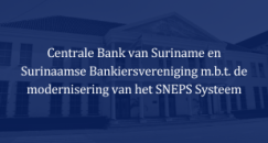 Geld overmaken tussen banken gaat sneller: de Centrale Bank van Suriname en lokale commerciële banken realiseren de eerste mijlpaal van SNEPS Fast Payments